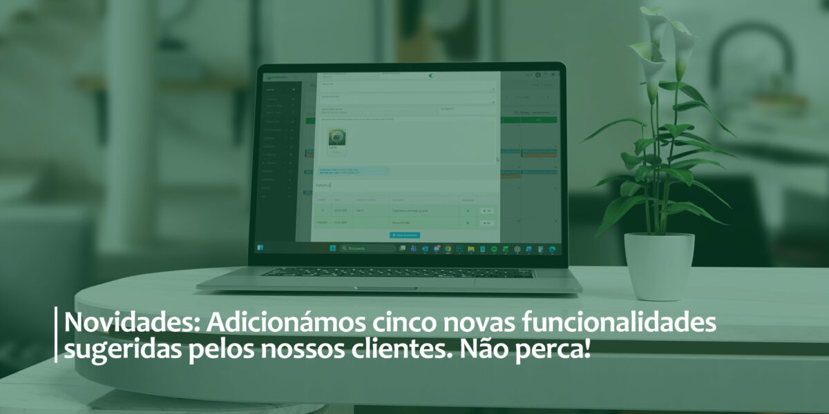 Novidades: Adicionámos cinco novas funcionalidades sugeridas pelos nossos clientes. Não perca!